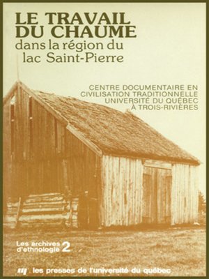 cover image of Le travail du chaume dans la région du Lac St-Pierre